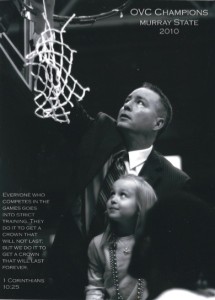 Billy Kennedy and his daughter, Anna Cate, cut down a net at Murray State University after the Racers won the Ohio Valley Conference regular season championship in 2010. 